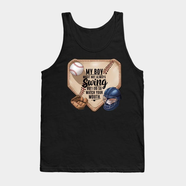 My Boy Might Not Always Swing But I Do So Tank Top by coollooks